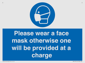 Please wear a face mask otherwise one will be provided at a charge